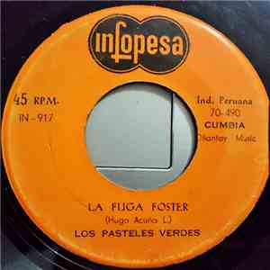 Los Pasteles Verdes - La Fuga Foster / Giselle