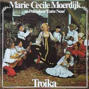 Marie-Cécile Moerdijk En Politiekoor "Entre Nous" - Troika