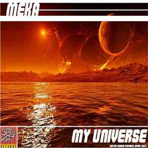 MEKA  - My Universe