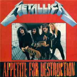 Metallica - Appetite For Destruction
