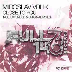 Miroslav Vrlik - Close To You