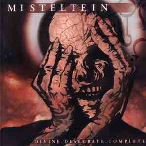 Misteltein - Divine. Desecrate. Complete
