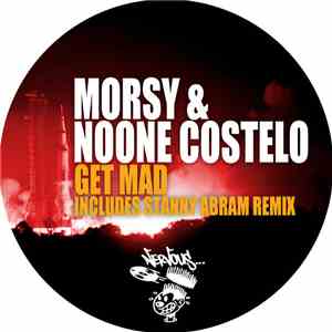 Morsy & Noone Costelo - Get Mad