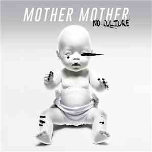 Mother Mother - No Culture