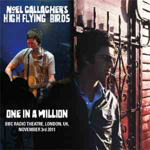Noel Gallagher's High Flying Birds - One In A Million