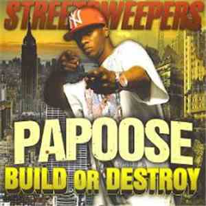 Papoose - Build Or Destroy