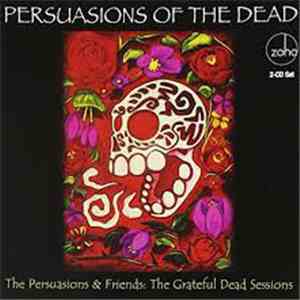Persuasions & Friends - Persuasions of the Dead