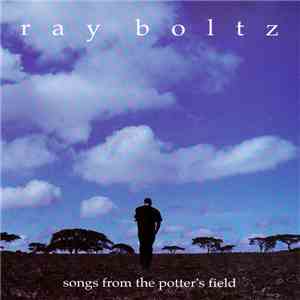 Ray Boltz - Songs From The Potter's Field