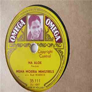 Rudi Wairata, Mena Moeria Minstrels - Na Aloe / Tomi Tomi