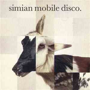 Simian Mobile Disco - Simian Mobile Disco