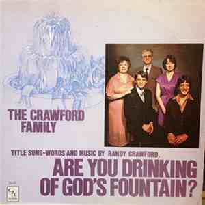The Crawford Family - Are You Drinking Of God's Fountain?