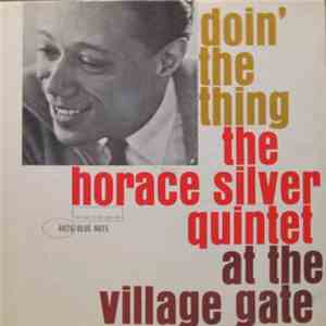 The Horace Silver Quintet - Doin' The Thing - At The Village Gate