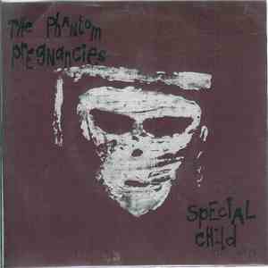 The Phantom Pregnancies - Special Child Ep