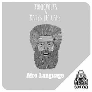 TonicVolts & Kates Le' Cafe' - Afro Language