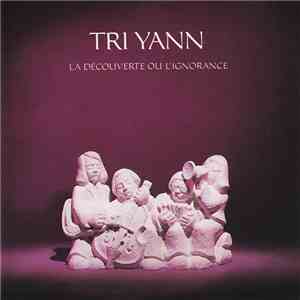 Tri Yann - La Découverte Ou L'Ignorance