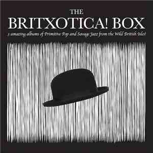 Various - The Britxotica! Box