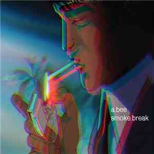a.bee - smoke.break
