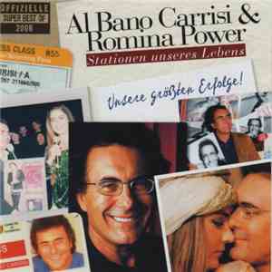 Al Bano Carrisi & Romina Power - Stationen Unseres Lebens (Unsere Größten Erfolge)