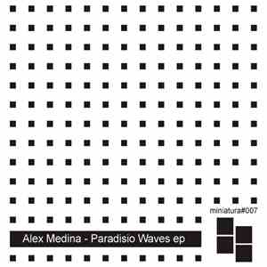 Alex Medina - Paradiso Waves EP