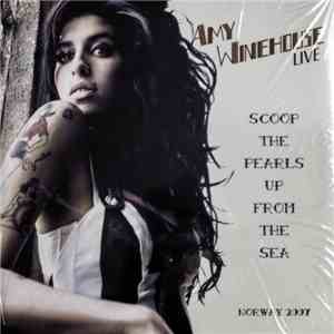 Amy Winehouse - Scoop The Pearls Up From The Sea
