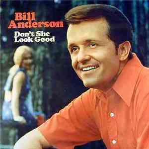 Bill Anderson  - Don't She Look Good