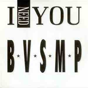 B.V.S.M.P. - I Need You