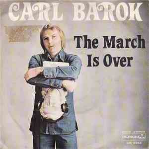 Carl Barok - The March Is Over
