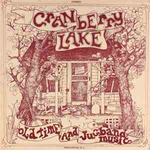 Cranberry Lake - Old Time And Jugband Music