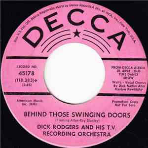 Dick Rodgers And His T.V. Recording Orchestra - Behind Those Swinging Doors
