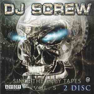DJ Screw  - Since The Grey Tapes Vol. 5