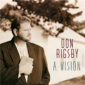 Don Rigsby - A Vision