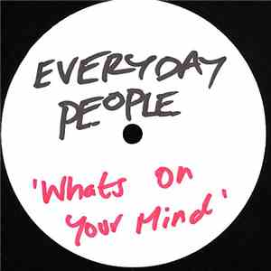 Everyday People - Whats On Your Mind