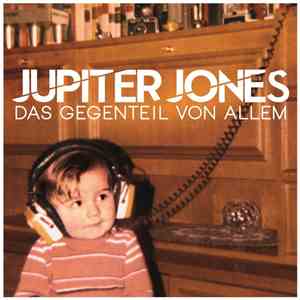 Jupiter Jones - Das Gegenteil Von Allem