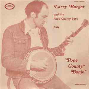 Larry Barger - Pope County Banjo