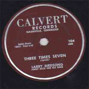 Larry Birdsong With Jimmy Beck And His Band - Three Times Seven / Tell Me The Truth
