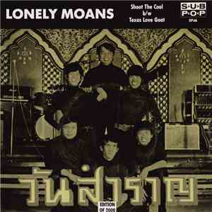 Lonely Moans - Shoot The Cool b/w Texas Love Goat
