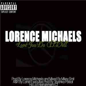 Lorence Michaels - Love Do It Well Ep