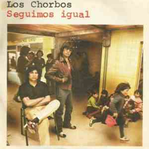 Los Chorbos - Seguimos Igual