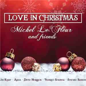 Michel Le Fleur - Love In Christmas