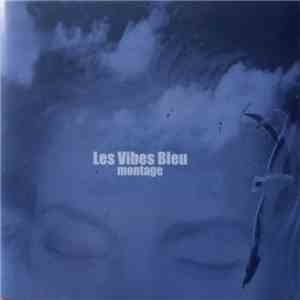 Montage - Les Vibes Bleu