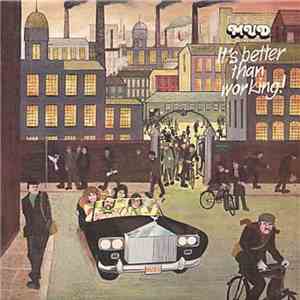 Mud - It's Better Than Working