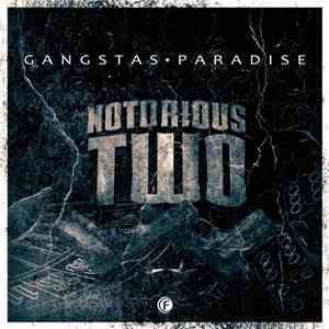 Notorious Two - Gangstas Paradise