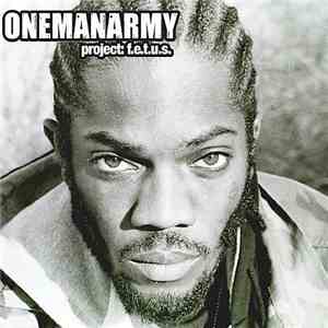 Onemanarmy - Project: F.E.T.U.S