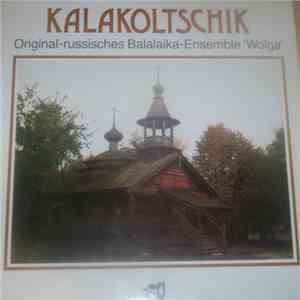 Original-Russisches Balalaika-Ensemble 'Wolga' - Kalakoltschik