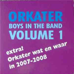 Orkater - Boys In The Band Volume 1