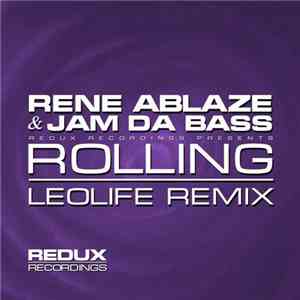 Rene Ablaze & Jam Da Bass - Rolling (Leolife Remix)