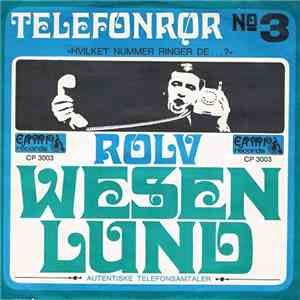 Rolv Wesenlund - Telefonrør Nº 3 - "Hvilket Nummer Ringer De...?"