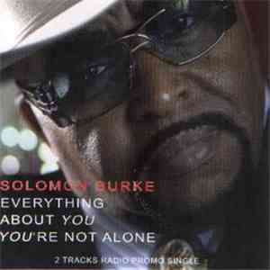 Solomon Burke - Everything About You / You're Not Alone