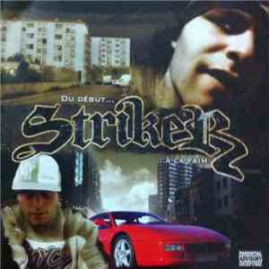 Striker  - Du Début... À La Faim
