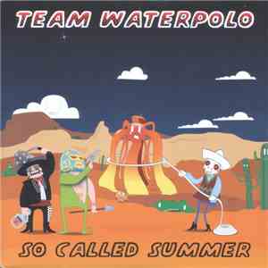 Team Waterpolo - So Called Summer